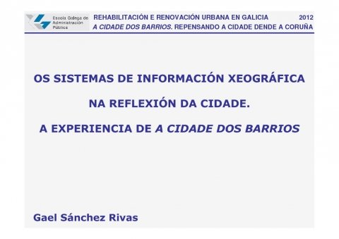 Presentaci&oacute;n Gael S&aacute;nchez Rivas - Curso de Rehabilitación e Revitalización urbana en Galicia: da conservación dos cascos históricos ás Areas de Rehabilitación Integral nos barrios...